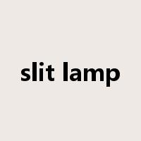 slit lamp是什么意思
