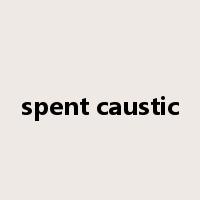 spent caustic是什么意思