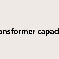 transformer capacity是什么意思