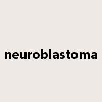neuroblastoma是什么意思