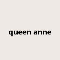 queen anne是什么意思
