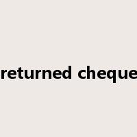 returned cheque是什么意思