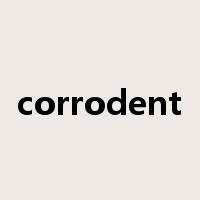 corrodent是什么意思