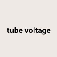 tube voltage是什么意思