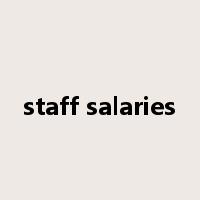 staff salaries是什么意思