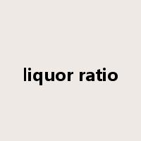 liquor ratio是什么意思