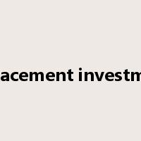 replacement investment是什么意思