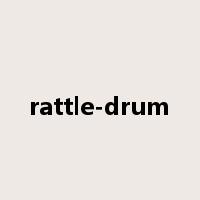 rattle-drum是什么意思