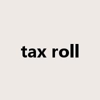 tax roll是什么意思