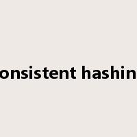 consistent hashing是什么意思