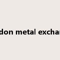 london metal exchange是什么意思