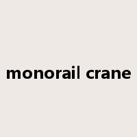 monorail crane是什么意思