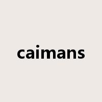 caimans是什么意思
