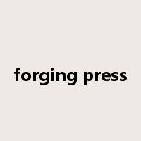 forging press是什么意思