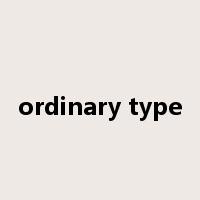 ordinary type是什么意思