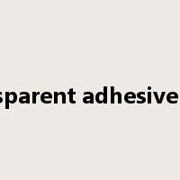 transparent adhesive tape是什么意思