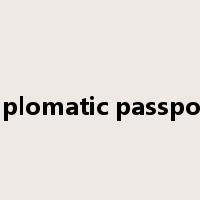diplomatic passport是什么意思