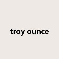 troy ounce是什么意思
