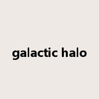 galactic halo是什么意思