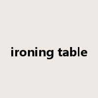 ironing table是什么意思