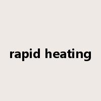 rapid heating是什么意思