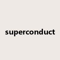 superconduct是什么意思