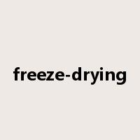 freeze-drying是什么意思