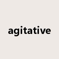 agitative是什么意思