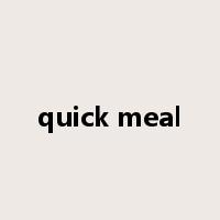 quick meal是什么意思