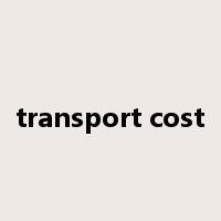 transport cost是什么意思