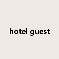 hotel guest是什么意思
