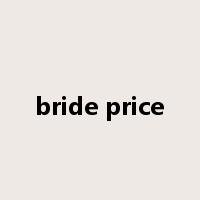 bride price是什么意思