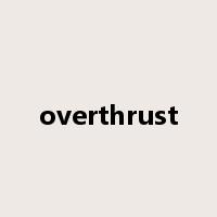 overthrust是什么意思
