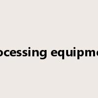 processing equipment是什么意思