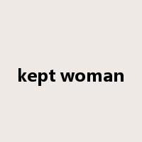 kept woman是什么意思