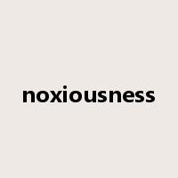 noxiousness是什么意思
