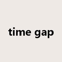time gap是什么意思