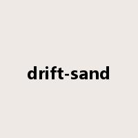 drift-sand是什么意思