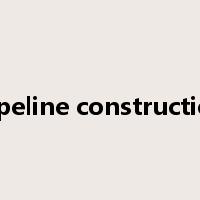 pipeline construction是什么意思