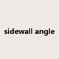 sidewall angle是什么意思