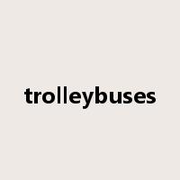 trolleybuses是什么意思