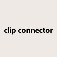 clip connector是什么意思