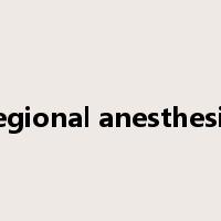 regional anesthesia是什么意思