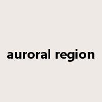 auroral region是什么意思