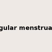 irregular menstruation是什么意思