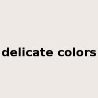delicate colors是什么意思
