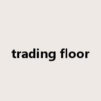 trading floor是什么意思