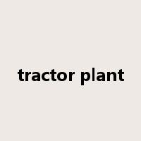 tractor plant是什么意思