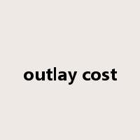 outlay cost是什么意思