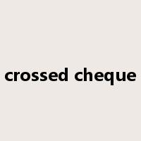 crossed cheque是什么意思